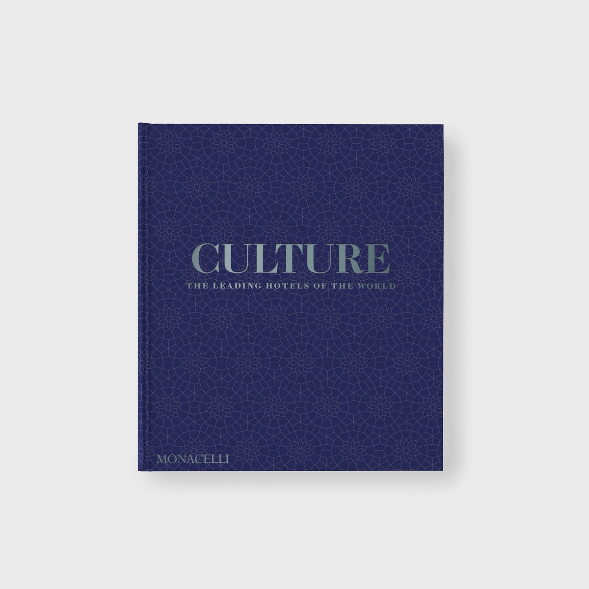 PHAIDON Culture The Leading Hotels of the World | Kith