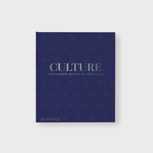 PHAIDON Culture The Leading Hotels of the World | Kith
