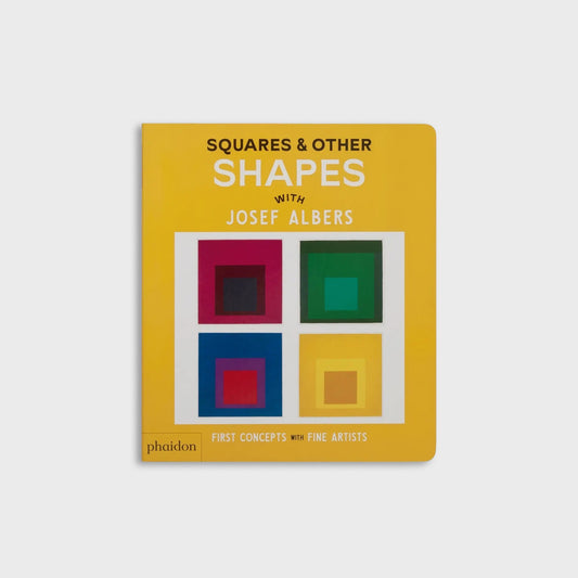 PHAIDON Squares & Other Shapes with Josef Albers | Kith